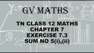 12 MATHS CHAPTER 7 APPLICATIONS OF DIFFERENTIAL CALCULUS EXERCISE 7.3 SUM NO 5,TN SYLLABUS#GV MATHS