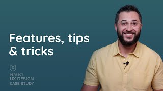 9. Features, tips, and tricks - Perfect UX design case study | uxarabia
