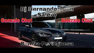 Dj Hernandez Rumba Portuguesa Remix Gonzalo Chut Para Fiestas