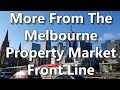More From The Melbourne Property Market Front Line