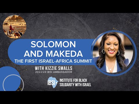 Solomon & Makeda: The First Israel-Africa Summit
