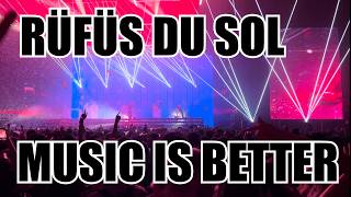 Rüfüs Du Sol outro MUSIC IS BETTER Unipol Arena
