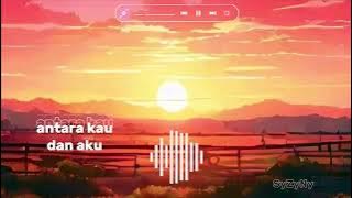 DJ antara kau dan aku full bass enak didengar sampai akir