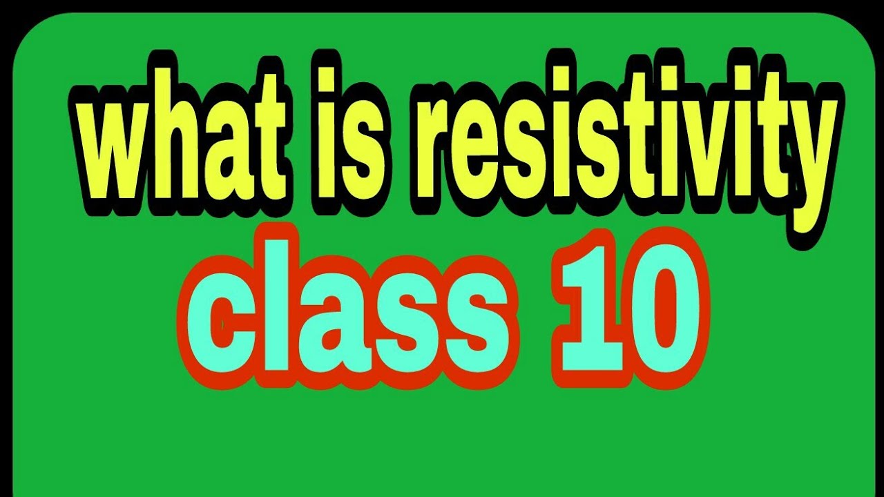 definition of resistivity and it's si units in Hindi class 10CBSE