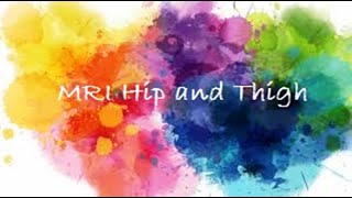 Celebrity MRI Hip and Thigh: Muscles (Rule of 3-4-5-6) Profile