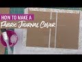 How to Make a Fabric Cover for a Junk Journal