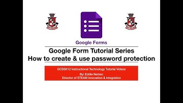Google Forms Tutorial Video 13: How to password protect a form or section
