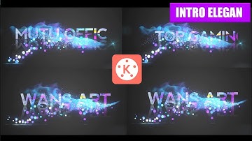 Cara Buat Intro Youtube Sederhana Di Kinemaster