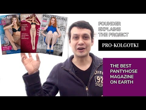 Founder Explains PRO-KOLGOTKI Women in Pantyhose Project
