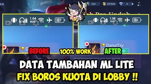 Data Fix Boros Kuota Ml Lite Terbaru | Cara Mengatasi Ml Boros Kuota Di Lobby