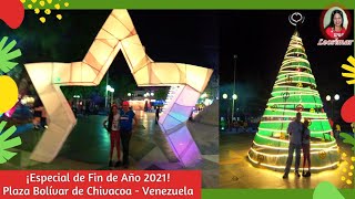 Especial de Fin de Año 2021 ⭐ Plaza Bolívar de Chivacoa - Venezuela 🇻🇪 @LeosimarB