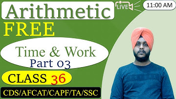 AFCAT 2 2022 - Maths || Time & Work (Part 3)|Class 36 ||by Balwinder Singh #AFCATMATHS #afcat