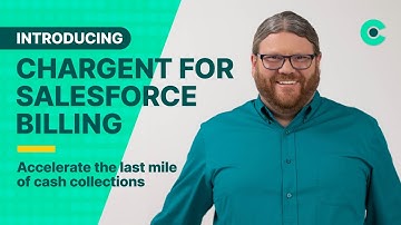Chargent for SALESFORCE BILLING: Accelerate the Last Mile of Cash Collections