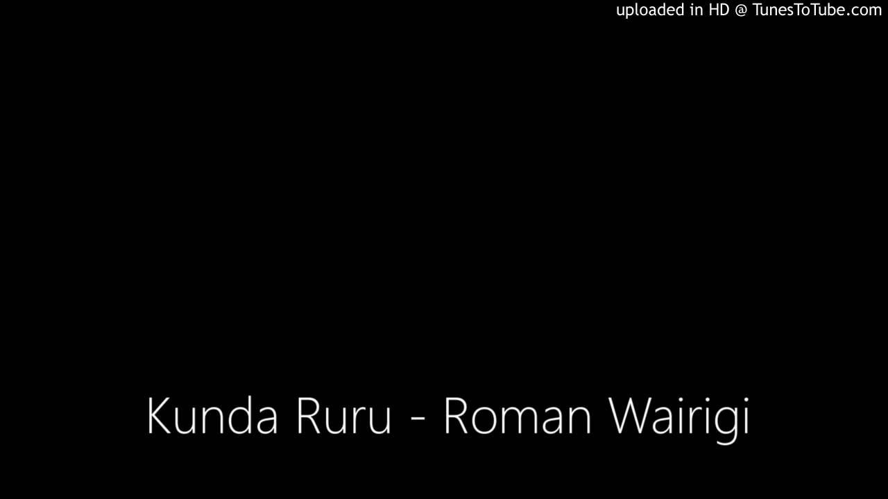 Kunda Ruru - Roman Wairigi