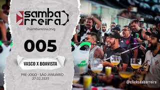 Sambarreira - 005 | VASCO x Boavista (Áudio)