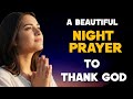 This Night Prayer Will Help You Thank God and Rest in Peace ✝️🕊 Bedtime Prayer Before Sleep