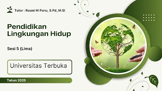 Video Sapaan (Sesi 5) MK Pendidikan Lingkungan Hidup | PEBI4223