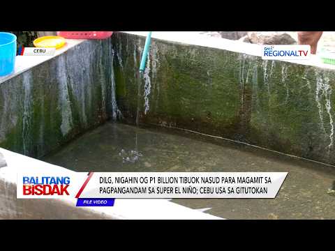 P1 Billion, Gigahin isip Pagpangandam sa Super El Niño | Balitang Bisdak