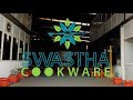 Swastha cookware manufacturing process