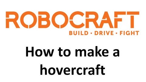 Robocraft - How to make a hovercraft
