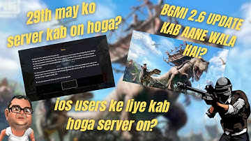 🔥 BGMI Server Opening Time on 29th May! 🕑 | BGMI 2.6 Update Release? 🚀 | iOS Players