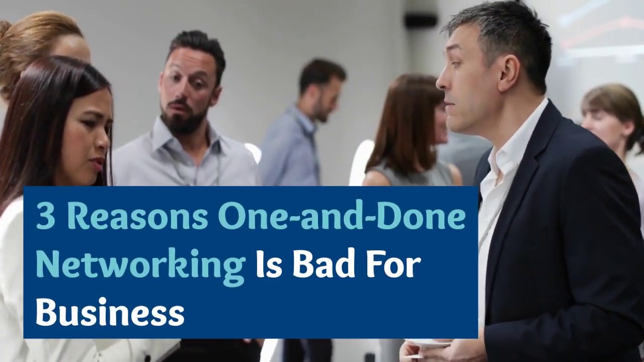 3 Reasons One and Done Networking Is Bad