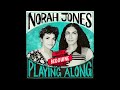 Norah Jones Is Playing Along with Bedouine (Podcast Episode 12)