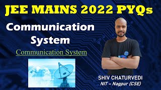 COMMUNICATION SYSTEM || JEE MAINS PREVIOUS YEAR QUESTIONS || SHIV CHATURVEDI