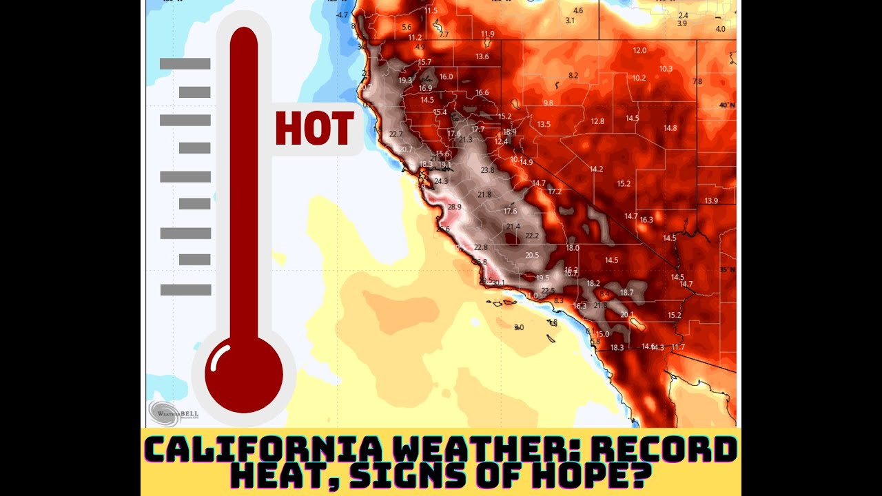 California Weather: Record Heat Continues, Hope in the Future? - YouTube