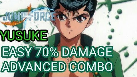 Yusuke 70% Advanced Combo | JUMP FORCE