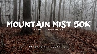 MOUNTAIN MIST 50K | An Old School Ultra