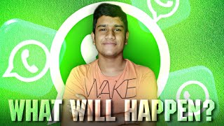 WHAT WILL HAPPEN if you don't accept WHATSAPP's new Privacy Policy - 2021