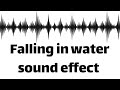 Falling In Water Sound Effect No Copyright 