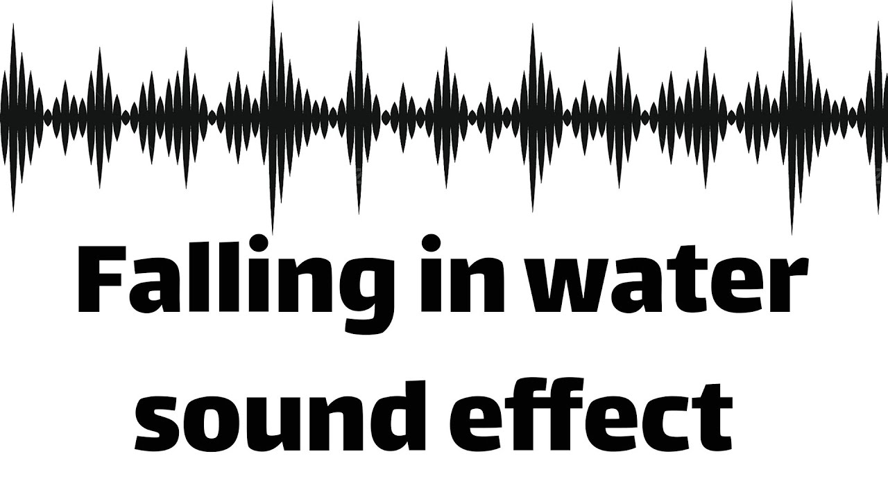 Falling in water sound effect  (no copyright)