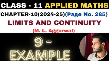 9 Example l Chapter 10 l LIMITS AND CONTINUITY l Class 11th Applied Maths l M L Aggarwal 2024-25