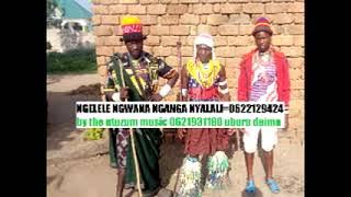 NGELELA NG'WANA  NGANGA UJUMBE WA NYALALI OFFICE MUSIC AUDIO)by the ntuzu music 0621931180