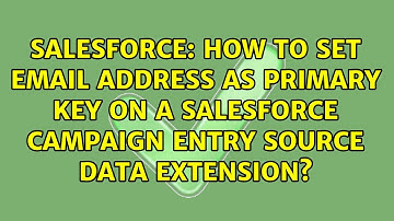 How to set Email Address as Primary Key on a Salesforce Campaign Entry Source Data Extension?