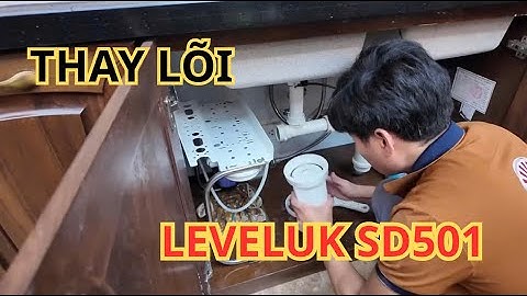 THAY LÕI MÁY LỌC NƯỚC  LEVELUK SD501 TẠI NHÀ CHO CHÚ CHIẾN Ở HÀ NỘI