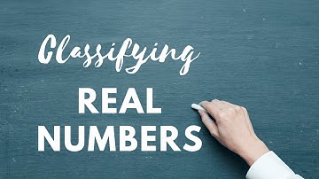 Classifying Real Numbers Practice