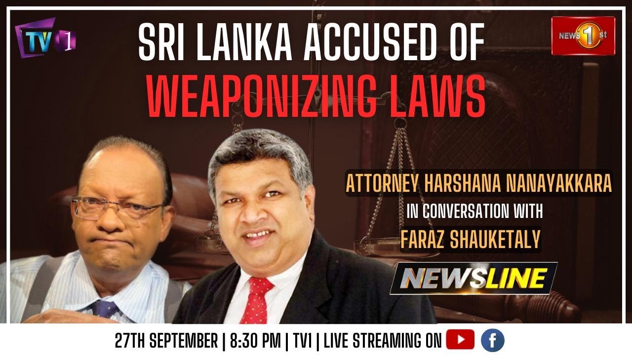 NewslineSL Sri Lanka accused of weaponizing laws Attorney Harshana