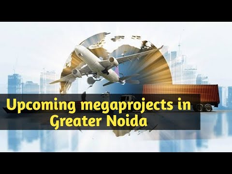 Top 4 upcoming megaprojects in Greater Noida || New India 🇮🇳