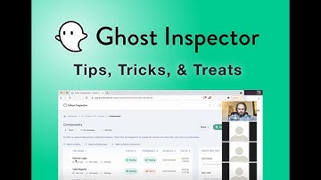 Ghost Inspector Tips, Tricks, & Treats