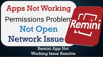 How To Fix Remini App not working | Not Open | Space Issue | Network & Permissions Issue