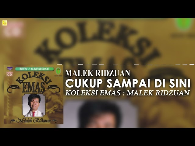Malek Ridzuan - Cukup Sampai Di Sini (Full Audio Stream) class=