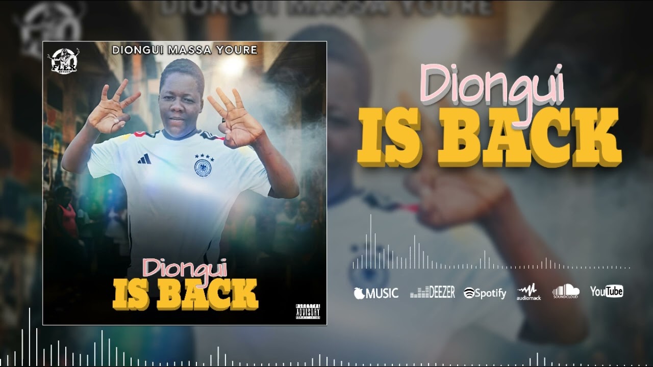 DIONGUI MASSA YOURE DIONGUI IS BACK ( Son Officiel) 