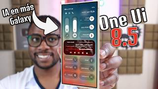 Confirmado: Nueva IA llega a más Samsung con One UI 8.5 (Lista Oficial)