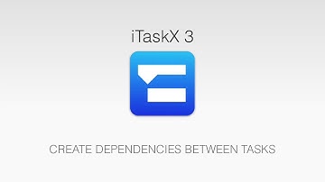 5. CREATE DEPENDENCIES BETWEEN TASKS IN ITASKX 3