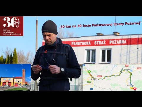 „30 km na 30 lecie Państwowej Straży Pożarnej” - Biegiem do Celu :-)