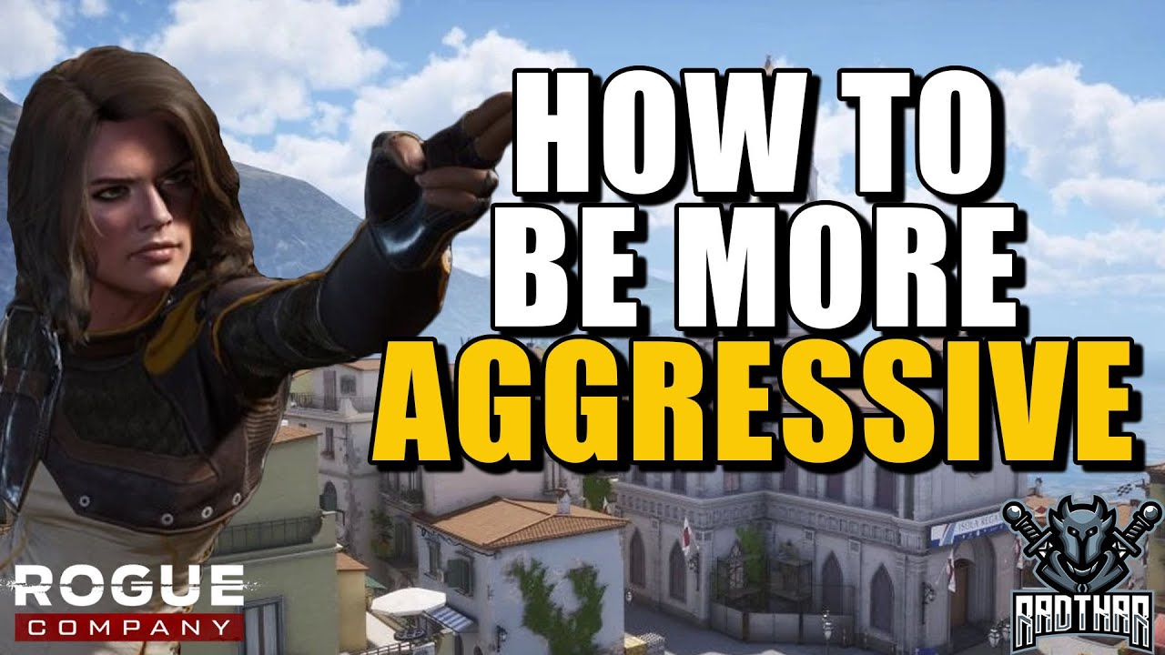 HOW TO PLAY MORE AGGRESSIVE | Rogue Company Guides