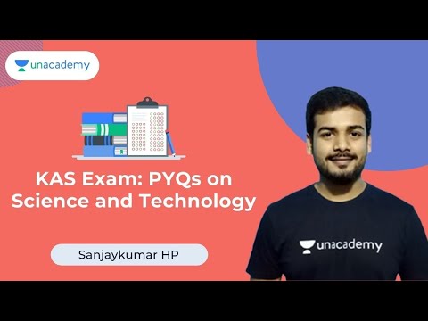 KAS Exam: PYQs on Science and Technology | KPSC | Sanjay Kumar HP | Unacademy Karnataka PSC